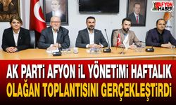 AK Parti Afyon İl Yönetimi haftalık olağan toplantısını gerçekleştirdi