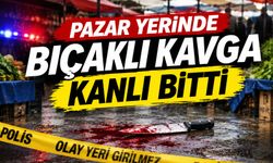 Pazar yerinde bıçaklı kavga kanlı bitti