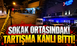 Sokak ortasındaki tartışma kanlı bitti!