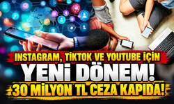 Instagram, TikTok ve YouTube için yeni dönem! 30 milyon TL ceza kapıda