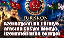 Azerbaycan ile Türkiye arasına sosyal medya üzerinden fitne ekiliyor
