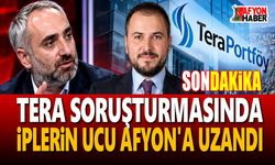 Tera soruşturmasında iplerin ucu Afyon'a uzandı!..
