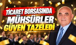 Ticaret Borsası'nda Mühsürler güven tazeledi