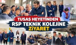 TUSAŞ Heyetinden RSP Teknik Kolejine Ziyaret