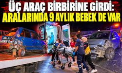 Üç araç birbirine girdi: Aralarında 9 aylık bebek de var