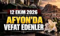 12 Ekim 2026 Afyon'da vefat edenler