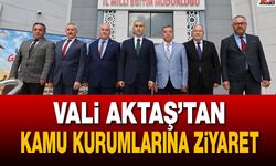 Vali Aktaş’tan kamu kurumlarına ziyaret