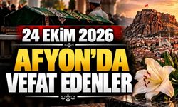 24 Ekim 2026 Afyon'da vefat edenler