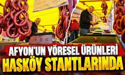 Afyon'un yöresel ürünleri Hasköy stantlarında