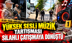 Yüksek sesli müzik tartışması silahlı çatışmaya dönüştü