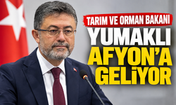 Bakan Yumaklı Afyon’a Geliyor