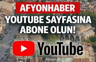 Afyonhaber Youtube Sayfasına abone olun!..