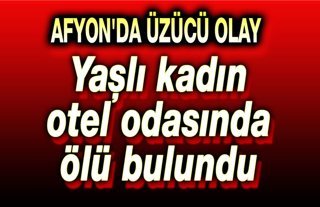 Yaşlı kadın otel odasında ölü bulundu