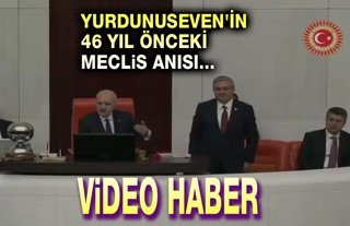 İbrahim Yurdusunuseven'in 46 yıl önceki Meclis anısı!..