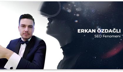 SEO Uzmanı Erkan Özdağlı ile Dijital Dünyada Fark Yaratın