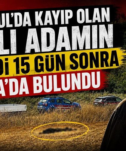 İstanbul’da kayıp olan yaşlı adamın cesedi 15 gün sonra Bursa’da bulundu