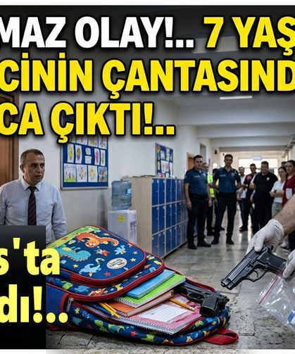7 yaşındaki öğrencinin çantasından tabanca çıktı