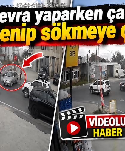 Manevra yaparken çarptı, öfkelenip sökmeye çalıştı