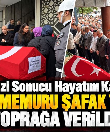 Kalp krizi sonucu hayatını kaybeden polis memuru Şafak Yılmaz toprağa verildi