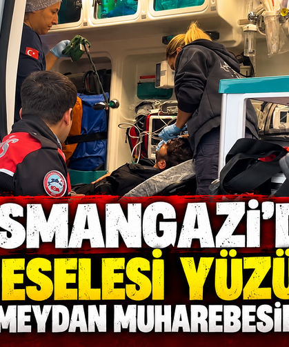 Osmangazi’de kız meselesi yüzünden ortalık meydan muharebesine döndü
