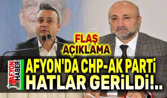 Afyon'da CHP, AK Parti hatlar gerildi!..