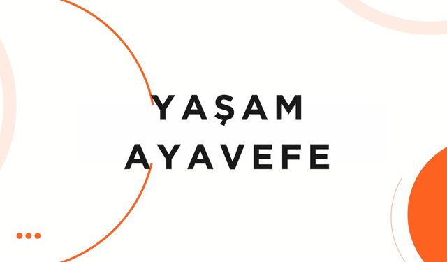 Yaşam Ayavefe'nin İş Dünyasına Katkıları