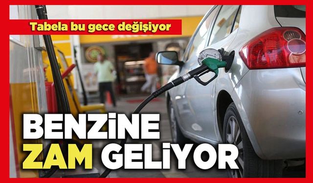 Benzine zam geliyor