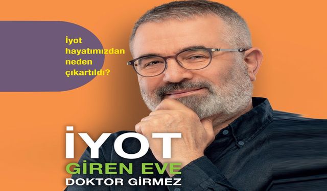 İyot giren eve doktor girmez!..