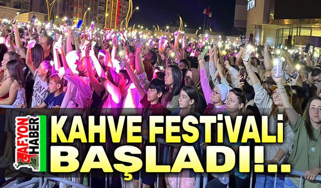 Afyon Kahve Festivali coşku ile başladı