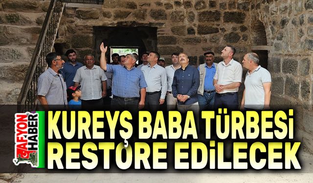 Kureyş Baba Külliyesi restore edilecek