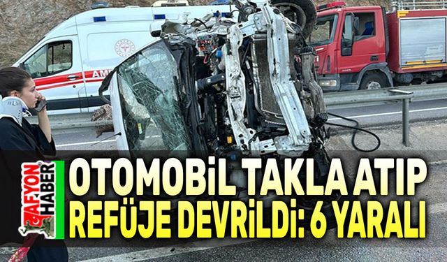 Otomobil takla atıp refüje devrildi, 6 kişi yaralandı