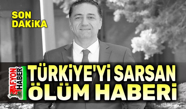 Türkiye'yi sarsan şok ölüm haberi!..