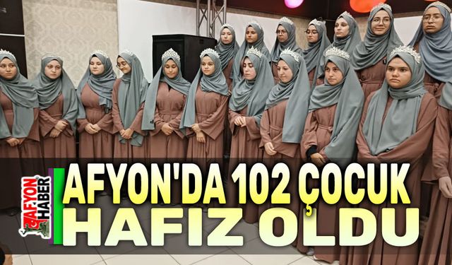 Afyon'da 102 çocuk hafız oldu