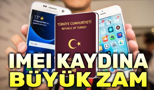 IMEI kaydına büyük zam gelecek