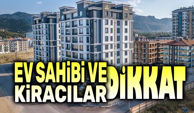 Ev sahipleri ve kiracılar dikkat!..