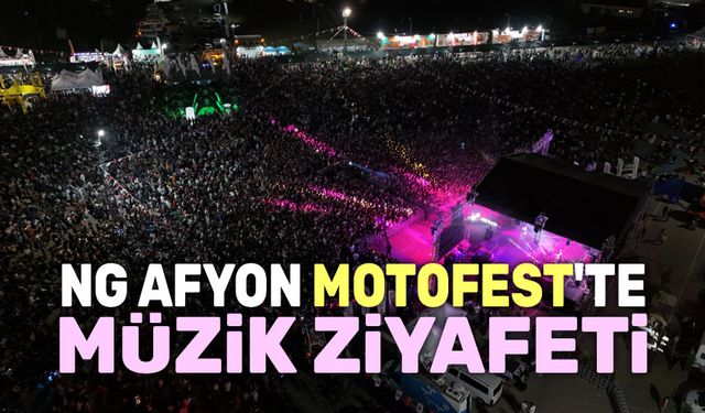 NG Afyon Motofest'te müzik ziyafeti