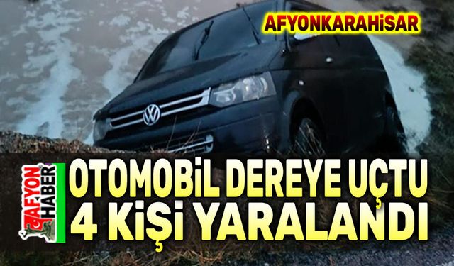 Afyon'da otomobil dereye uçtu, 4 kişi yaralandı