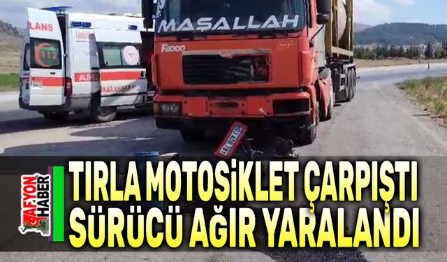 Tırla çarpışan motosiklet sürücüsü ağır yaralandı