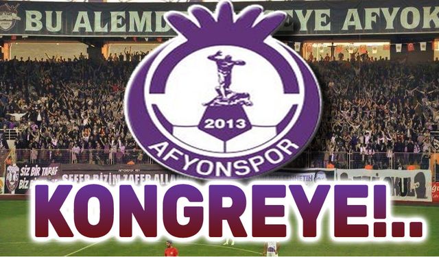 Afyonspor Kulübü Kongreye gidiyor