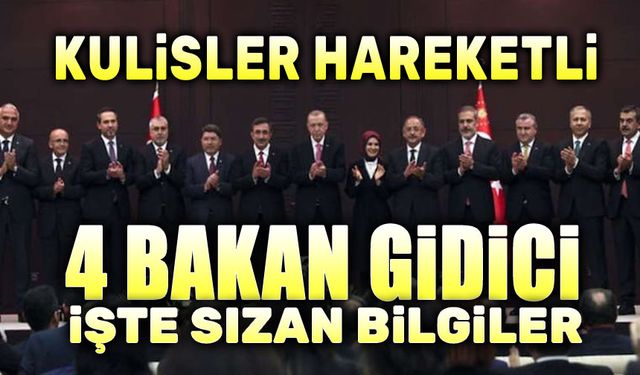 Kulisler: 4 Bakan gidici!..