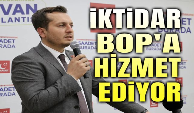 Beytullah Karataş: İktidar, BOP'a hizmet ediyor