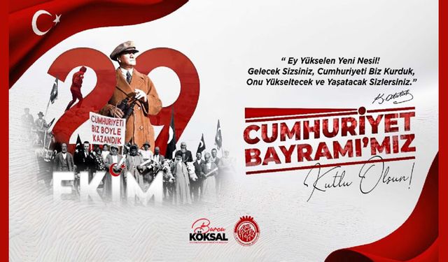 Başkan Burcu Köksal'ın Cumhuriyet Bayramı mesajı