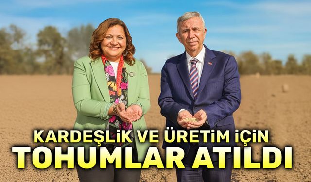 Kardeşliğin ve üretimin tohumları atıldı