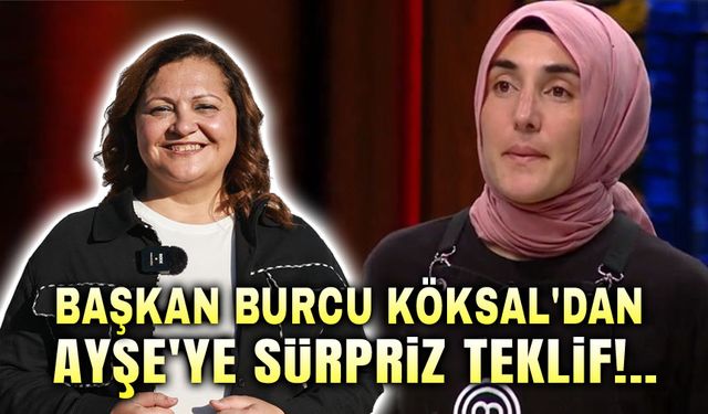 Başkan Burcu Köksal'dan, Ayşe Ekiz'e iş teklifi