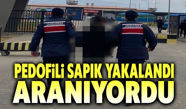 Aranması bulunan sapık yakalandı!..