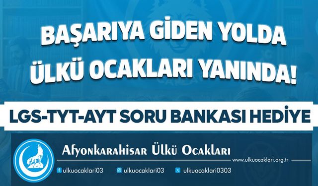 Başarıya giden yolda Ülkü Ocakları yanınızda