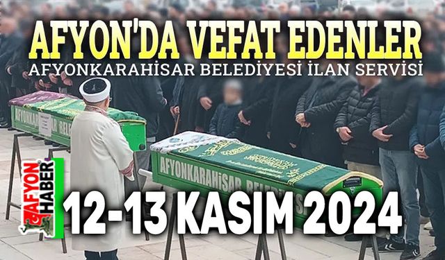 12-13 Kasım Afyon'da vefat edenler