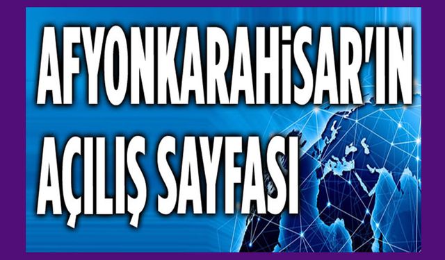 Afyonkarahisar'ın açılış sayfası