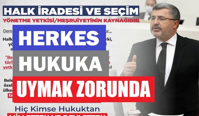 Ali Özkaya: Herkes hukuka uymak zorında