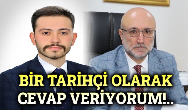 İbrahim Samed Sevim: Bir tarihçi olarak cevap veriyorum